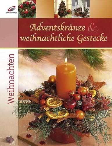 Beispielbild fr Adventskrnze & weihnachtliche Gestecke zum Verkauf von Ammareal