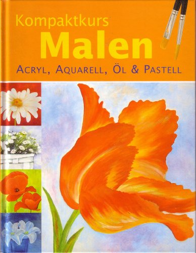 Beispielbild fr Kompaktkurs Malen / Acryl, Aquarell, l & Pastell zum Verkauf von medimops