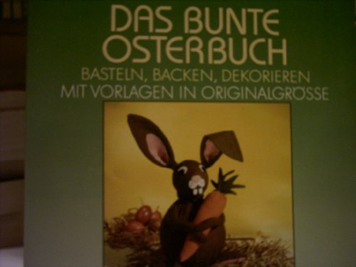 Beispielbild fr Das bunte Osterbuch zum Verkauf von Versandantiquariat Felix Mcke
