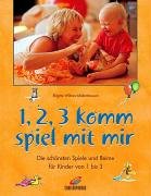 Beispielbild fr 1, 2, 3 komm spiel mit mir zum Verkauf von medimops