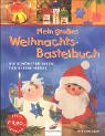 9783419536223: Mein grosses Weihnachts-Bastelbuch: Die schnsten Ideen fr kleine Hnde. Mit Vorlagen