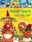 Stock image for Tontopf-Figuren rund ums Jahr for sale by medimops