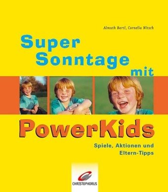 Stock image for Super Sonntage mit PowerKids. Spiele, Aktionen und Eltern-Tipps for sale by medimops