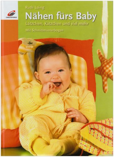 Stock image for Nhen frs Baby: Ltzchen, Ktzchen und viel mehr for sale by Gerald Wollermann