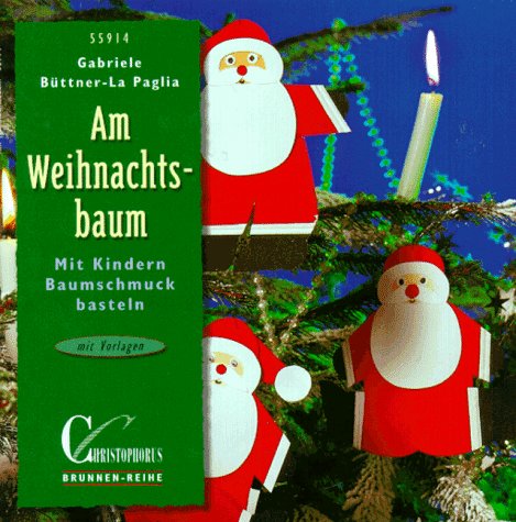 Brunnen-Reihe, Am Weihnachtsbaum / Gabriele Büttner-LaPaglia - Brunnen-Reihe ; 55914