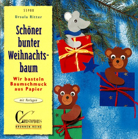 9783419559888: Schner bunter Weihnachtsbaum. Wir basteln Baumschmuck aus Papier. Mit Vorlagen