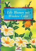 Beispielbild fr Brunnen-Reihe, Edle Blumen mit Window Color zum Verkauf von medimops