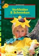 Brunnen-Reihe 56267 ~ Verkleiden & Schminken - Für Kinderfeste und Fasching : Mit Vorlagenbögen. - Eigl, Maria