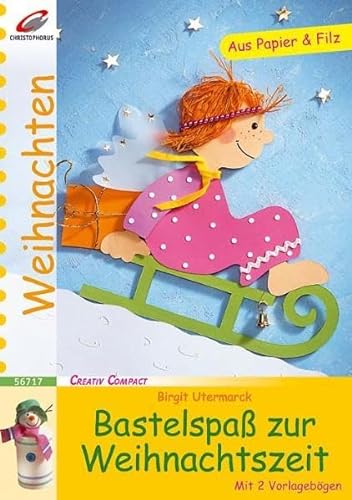 Stock image for Bastelspa zur Weihnachtszeit. Aus Papier und Filz. Mit 2 Vorlagebgen for sale by medimops