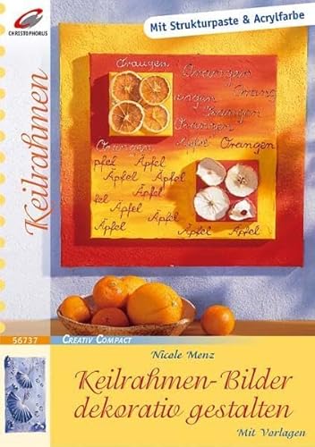 Beispielbild fr Keilrahmen-Bilder dekorativ gestalten: Mit Strukturpaste & Acrylfarben zum Verkauf von medimops
