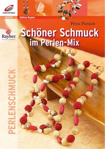 Schöner Schmuck im Perlen-Mix - Pietsch, Petra