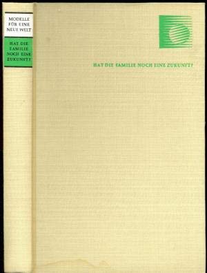 Beispielbild fr Hat die Familie noch eine Zukunft? The Family and its Future. Ein Symposion der Ciba Foundation zum Verkauf von Bernhard Kiewel Rare Books