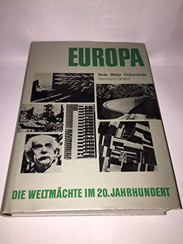 Europa. Die Weltmächte im 20. Jahrhundert. Texte, Bilder, Dokumente - Graml, Hermann