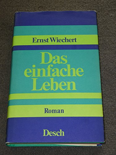 9783420038020: Das einfache Leben : Roman.