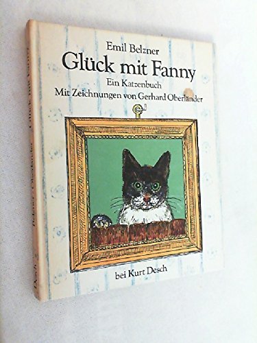 Glück mit Fanny. Ein Katzenbuch. Mit Zeichnungen von Gerhard Oberländer.