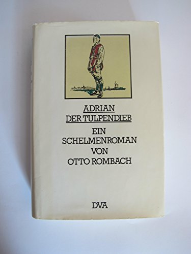 Beispielbild fr Adrian, der Tulpendieb. Ein Schelmenroman. zum Verkauf von Antiquariat Mercurius