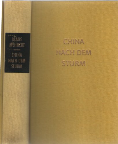 Imagen de archivo de China nach dem Sturm - Bericht und Kommentar a la venta por Bernhard Kiewel Rare Books