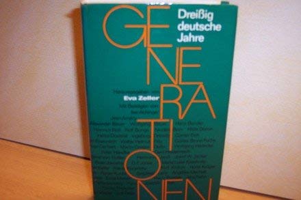 Generationen : 30 deutsche Jahre. hrsg. von Eva Zeller