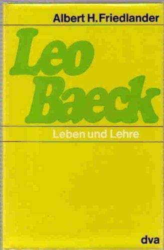 Leo Baeck Leben und Lehre (Veröffentlichungen des Leo-Baeck-Instituts)