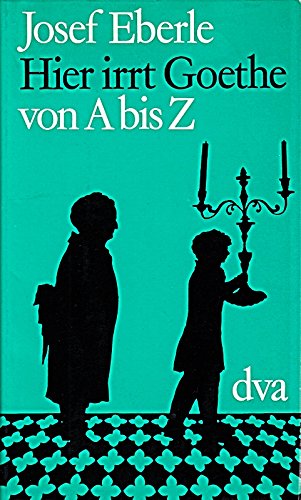 Beispielbild fr Hier irrt Goethe von A bis Z. Sprche und Gegensprche zum Verkauf von medimops