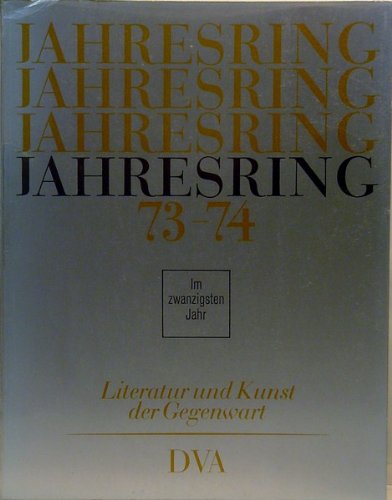 9783421016577: Jahresring 73-74. Literatur und Kunst der Gegenwart