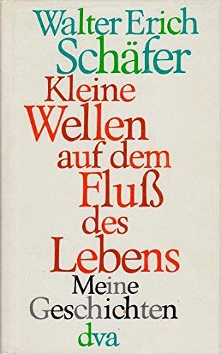 Stock image for Kleine Wellen auf dem Flu des Lebens. Meine Geschichten for sale by Gabis Bcherlager