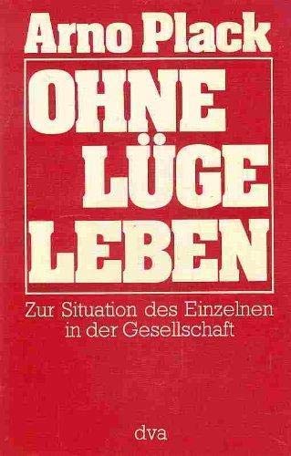 9783421017802: Ohne Lüge leben: Zur Situation des Einzelnen in der Gesellschaft (German Edition)