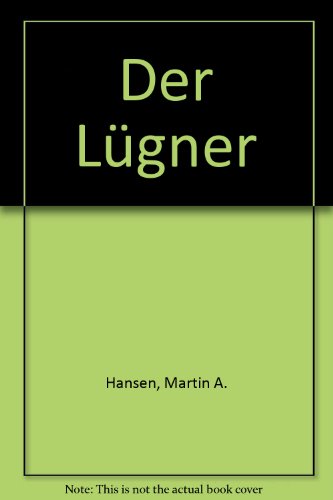 Der Lügner : Roman / Martin A. Hansen. [Aus d. Dän. übertr. von A. O. Schwede] - Hansen, Martin Alfred