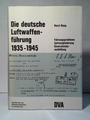 Beispielbild fr Die Deutsche Luftwaffenfhrung 1935 - 1945. Fhrungsprobleme, Spitzengliederung, Generalstabsausbildung zum Verkauf von Studibuch