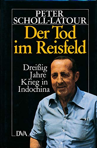 9783421019271: Der Tod im Reisfeld. Dreissig Jahre Krieg in Indochina