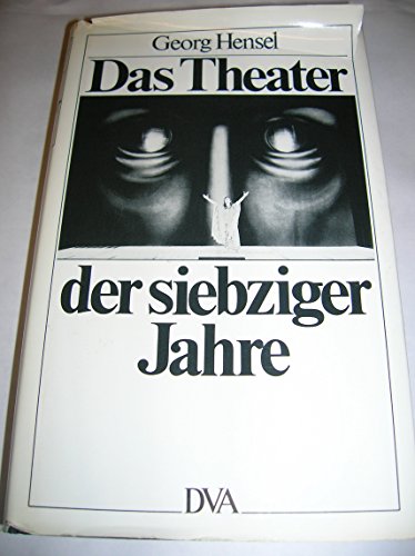 9783421019707: Das Theater der siebziger Jahre: Kommentar, Kritik, Polemik (German Edition)