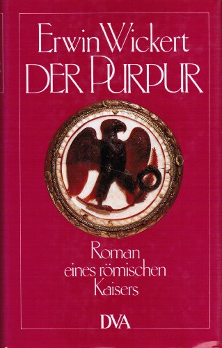 Der Purpur - Roman eines römischen Kaisers. - signiert