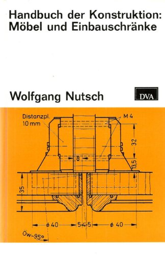 Beispielbild fr Handbuch der Konstruktion: Mbel und Einbauschrnke zum Verkauf von medimops