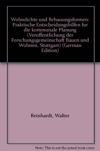 9783421025333: Wohndichte und Bebauungsformen: Praktische Entscheidungshilfen für die kommunale Planung (Veröffentlichung der Forschungsgemeinschaft Bauen und Wohnen, Stuttgart) (German Edition)
