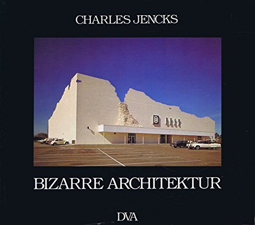 9783421025449: Bizarre Architektur. Die Ikonographie des alternativen Bauens