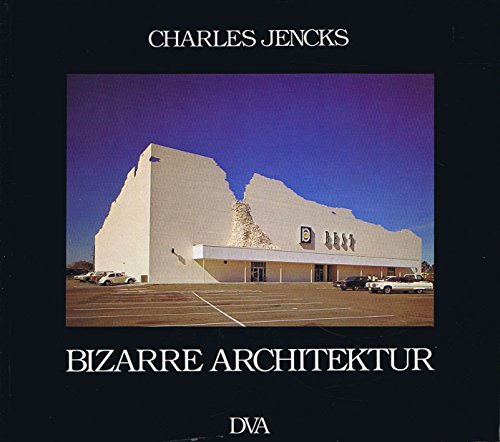 Bizarre Architektur. Die Ikonographie des alternativen Bauens.