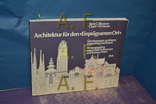 Beispielbild fr Architektur fr den Einprgsamen Ort. berlegungen zu Krper, Erinnerung und Bauen zum Verkauf von medimops