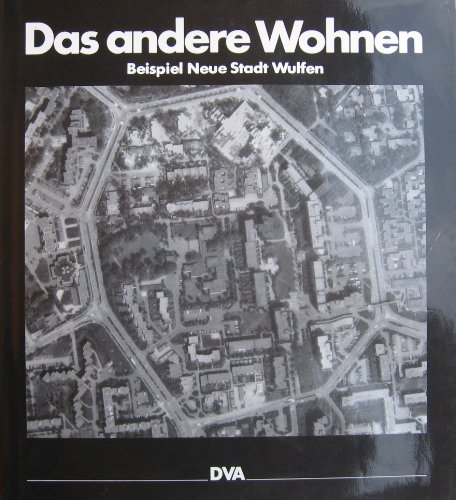 9783421025579: Das Andere Wohnen: Beispiel Neue Stadt Wulfen (German Edition)