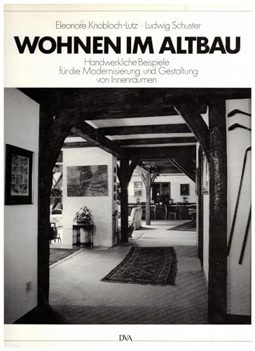 Stock image for Wohnen im Altbau. Handwerkliche Beispiele fr die Modernisierung und Gestaltung von Innenrumen. for sale by Steamhead Records & Books