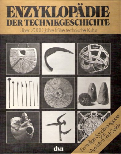 9783421026484: Enzyklopdie der Technikgeschichte ber 7000 Jahre frhe technische Kultur