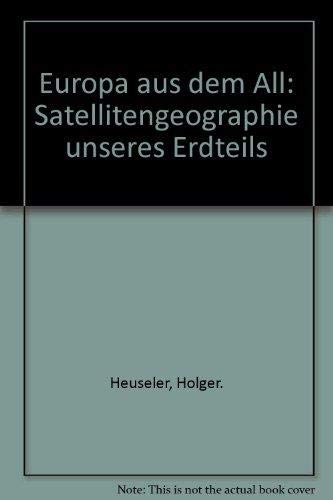 9783421026675: Europa aus dem All: Satellitengeographie unseres Erdteils (German Edition)