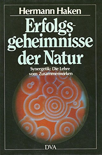 Beispielbild fr Erfolgsgeheimnisse der Natur. Synergetik: die Lehre vom Zusammenwirken, zum Verkauf von modernes antiquariat f. wiss. literatur