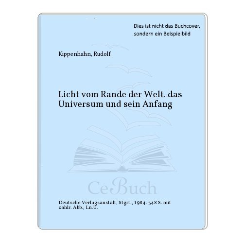 Stock image for Licht vom Rande der Welt. Das Universum und sein Anfang. 3. A. for sale by Mller & Grff e.K.