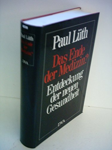 Das Ende der Medizin?. Entdeckung der neuen Gesundheit