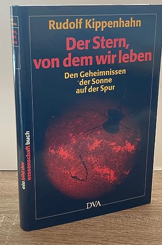 Stock image for Der Stern, von dem wir leben - Den Geheimnissen der Sonne auf der Spur - for sale by Martin Preu / Akademische Buchhandlung Woetzel