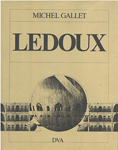 Beispielbild fr Claude-Nicolas Ledoux. Leben und Werk des franzsischen "Revolutionsarchitekten" zum Verkauf von medimops