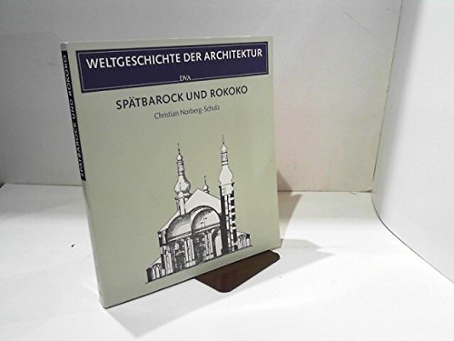 Beispielbild fr Sptbarock und Rokoko - Weltgeschichte der Architektur zum Verkauf von Sammlerantiquariat