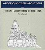 Indien, Indonesien, Indochina / Mario Bussagli. Mit e. Beitr. von Arcangelo Santoro. [Aus d. Ital. übertr. von Madeleine Stahlberg] - Bussagli, Mario