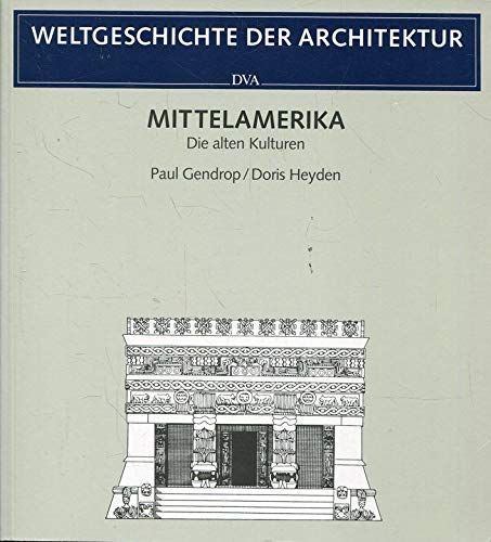 9783421028648: Mittelamerika. Die alten Kulturen. (Weltgeschichte der Architektur).