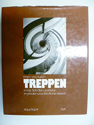 Stock image for Innen- und Aussen-Treppen in Holz, Stahl, Stein und Beton im privaten und offentlichen Bereich (German Edition) for sale by medimops